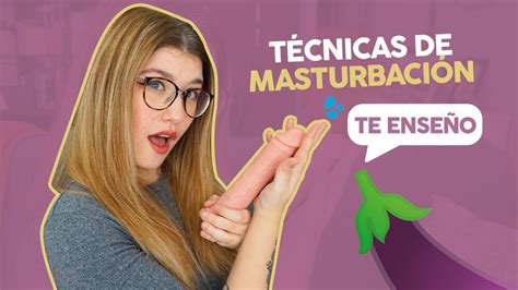 como masturbarse sin juguetes sexuales|Masturbación: 10 técnicas infalibles para alcanzar el ...